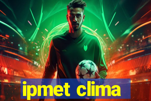 ipmet clima